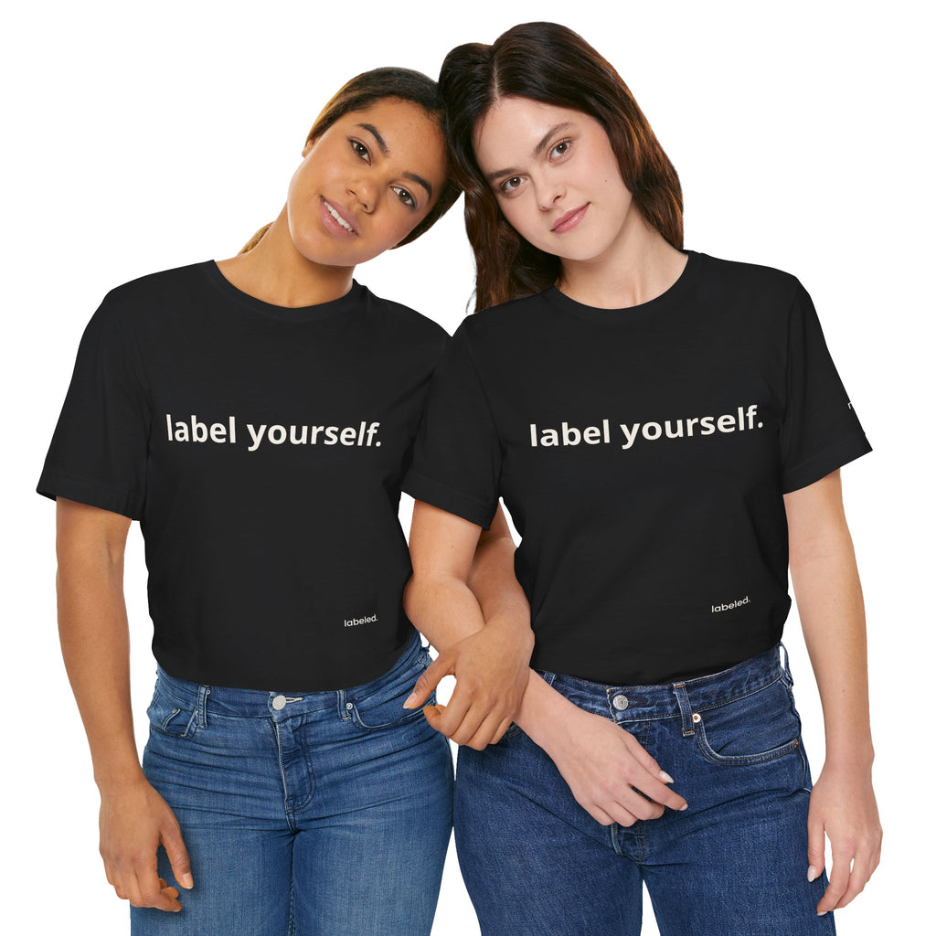 labeled. — Label Yourself Personalized Tee