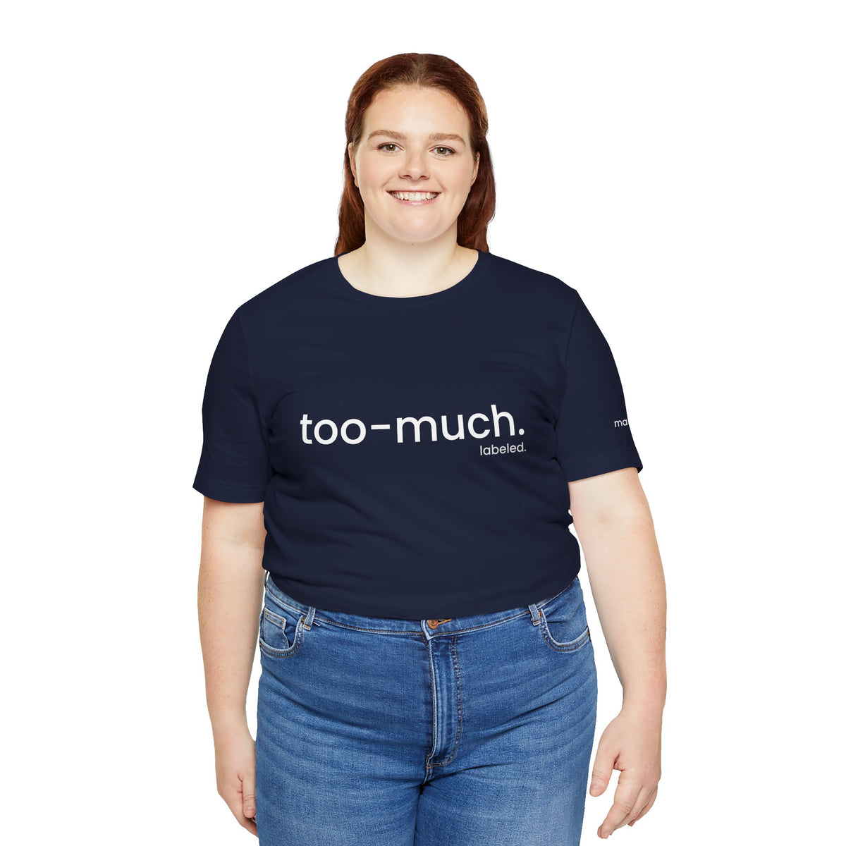 too-much. Tee