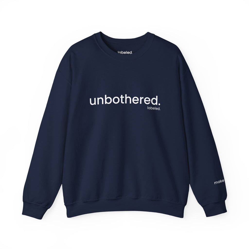 unbothered. Crewneck