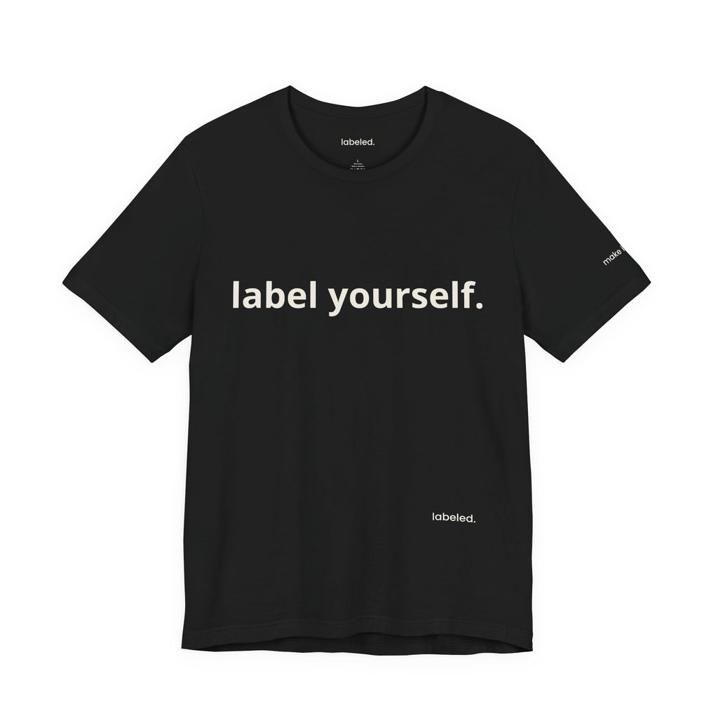 labeled. — Label Yourself Personalized Tee