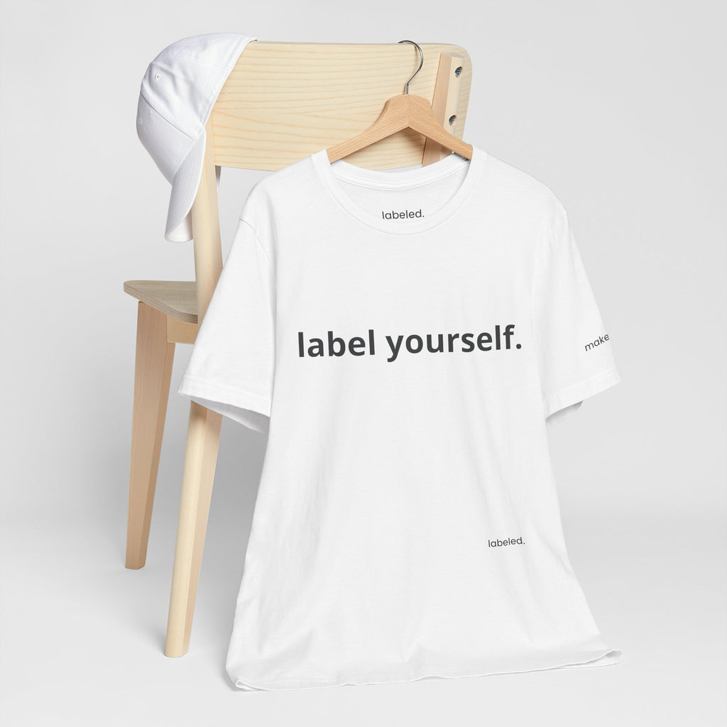 labeled. — Label Yourself Personalized Tee