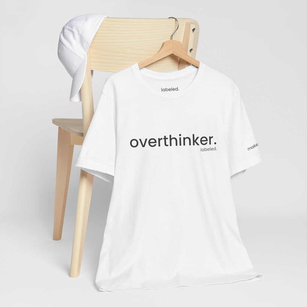 overthinker. Tee