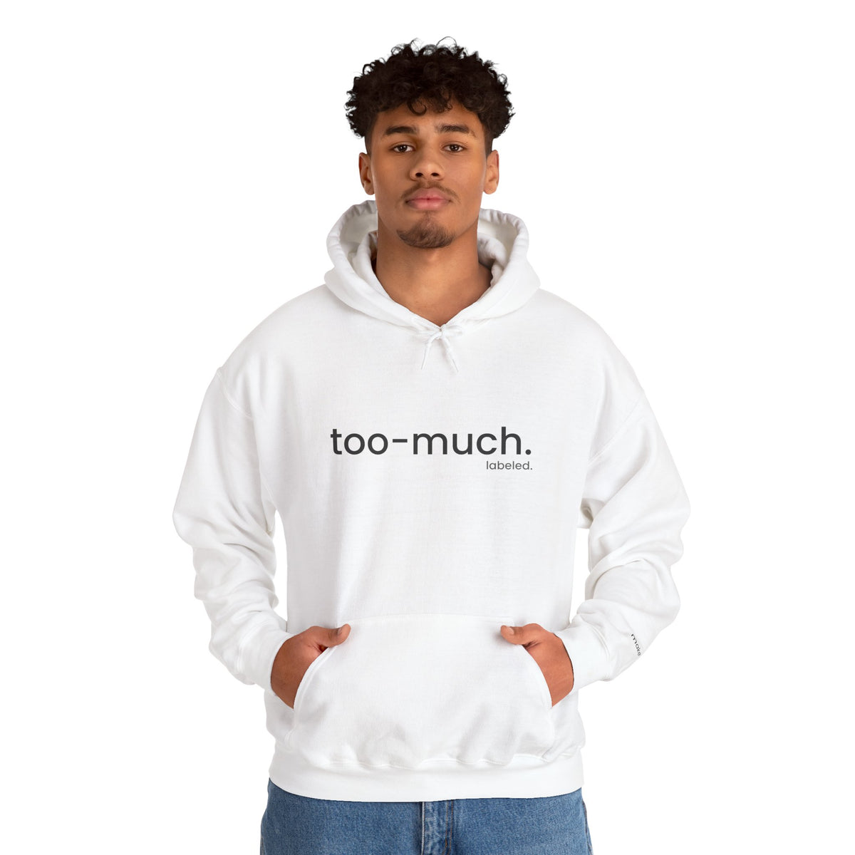 too-much. Hoodie