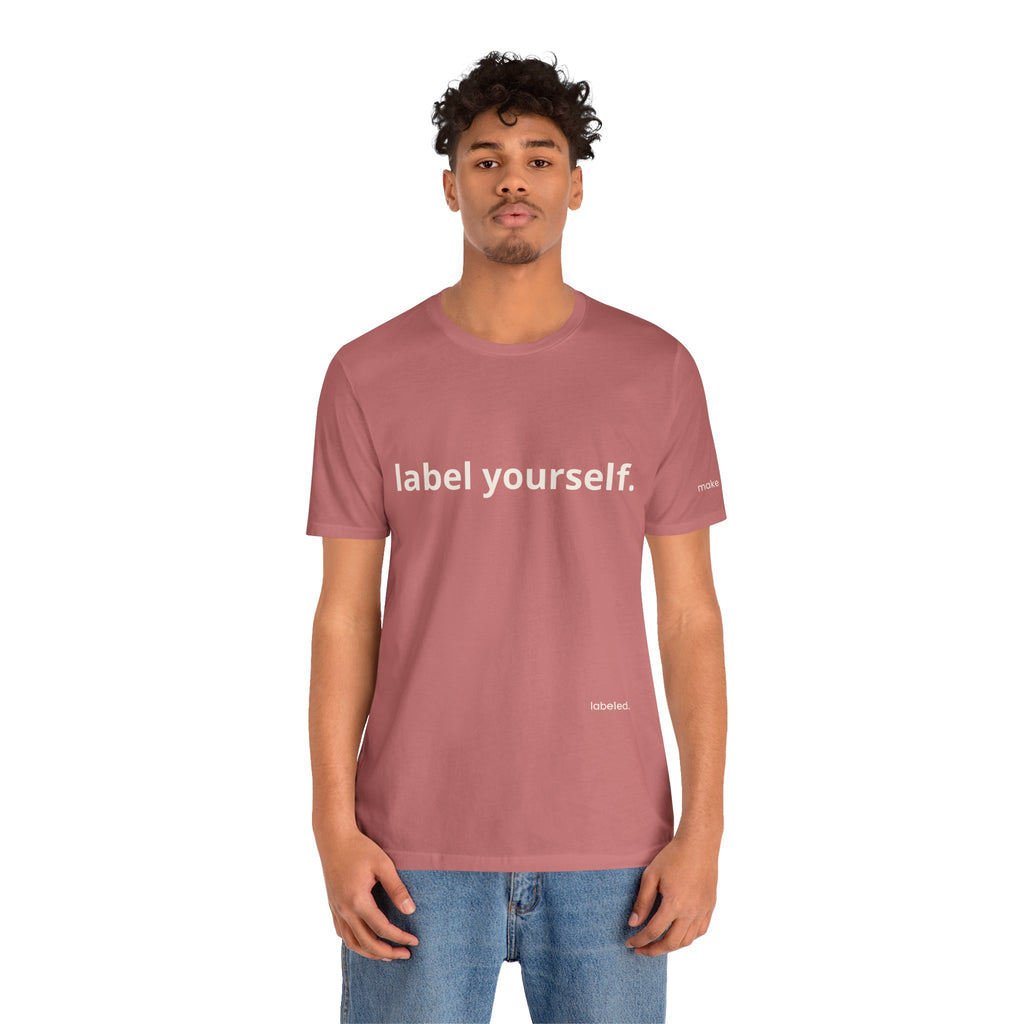 labeled. — Label Yourself Personalized Tee