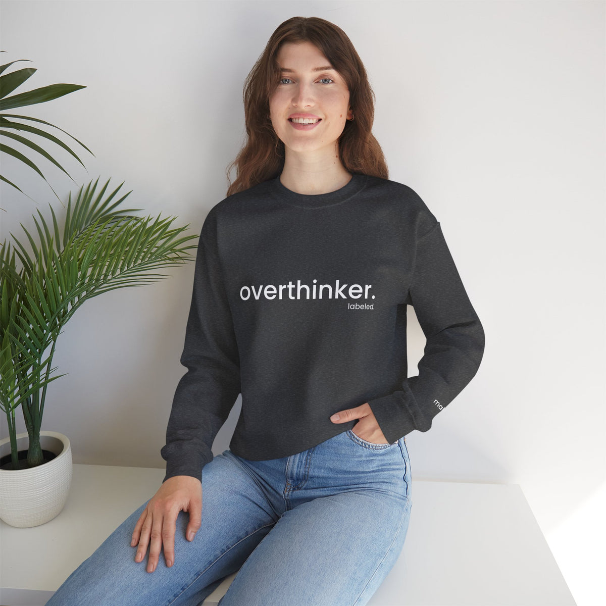 overthinker. Crewneck