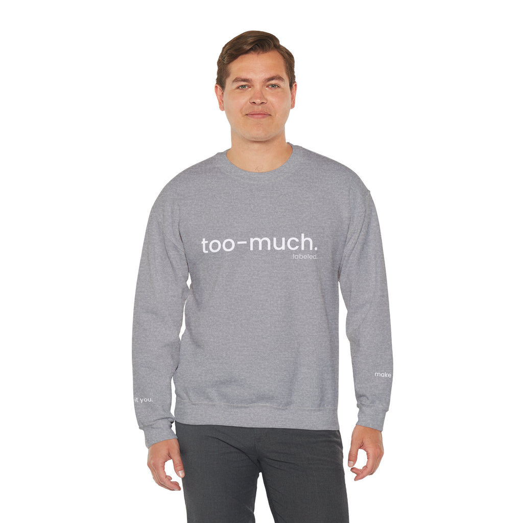 too-much. Crewneck